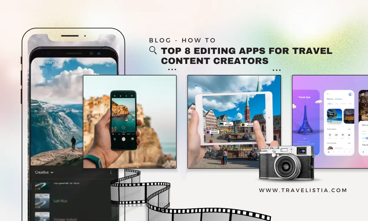 Top 8 Editing Apps for Travel Content Creators