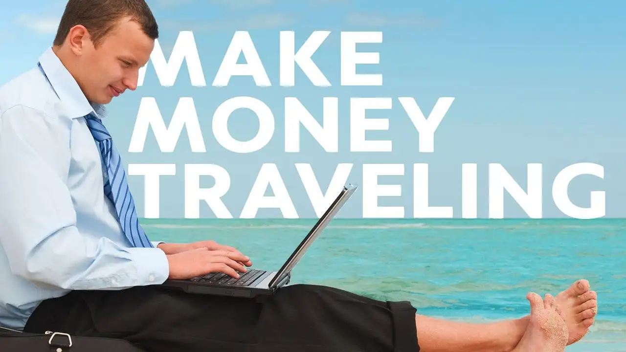 How to Combine Traveling and Earning Money?