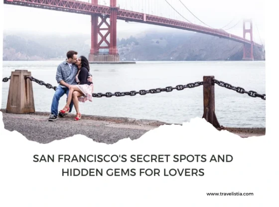 San Francisco's Secret Spots and Hidden Gems for Lovers