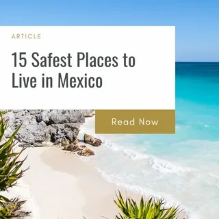 15 Safest Places in Mexico for Solo Living and Adventurous Explorations