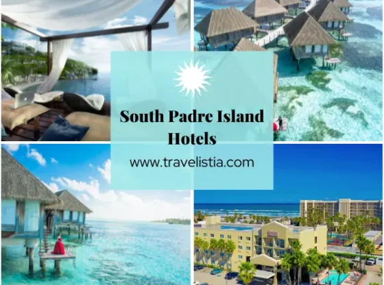 Top 12 South Padre Island Hotels for a Dreamy, Luxurious & Unforgettable Stay