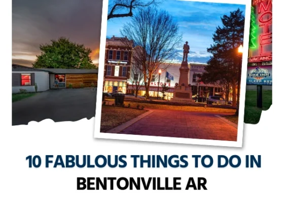 10 Fabulous Things to Do in Bentonville AR Worth Trying (2024 Updated)