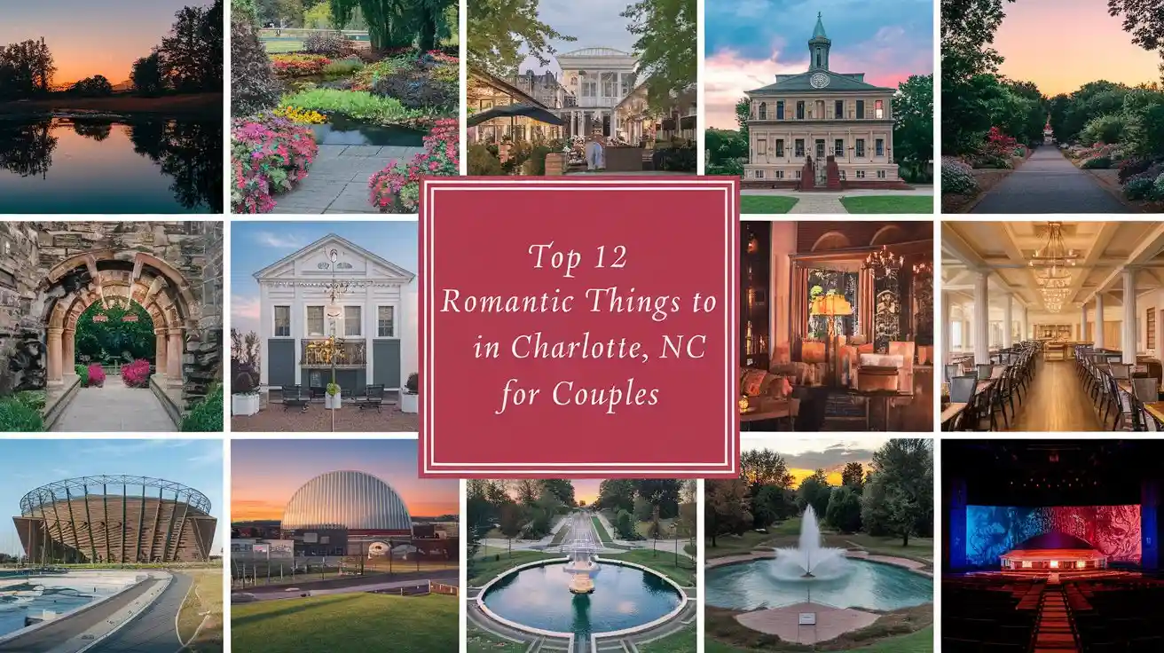 Top 12 Romantic Things to Do in Charlotte NC for Couples 