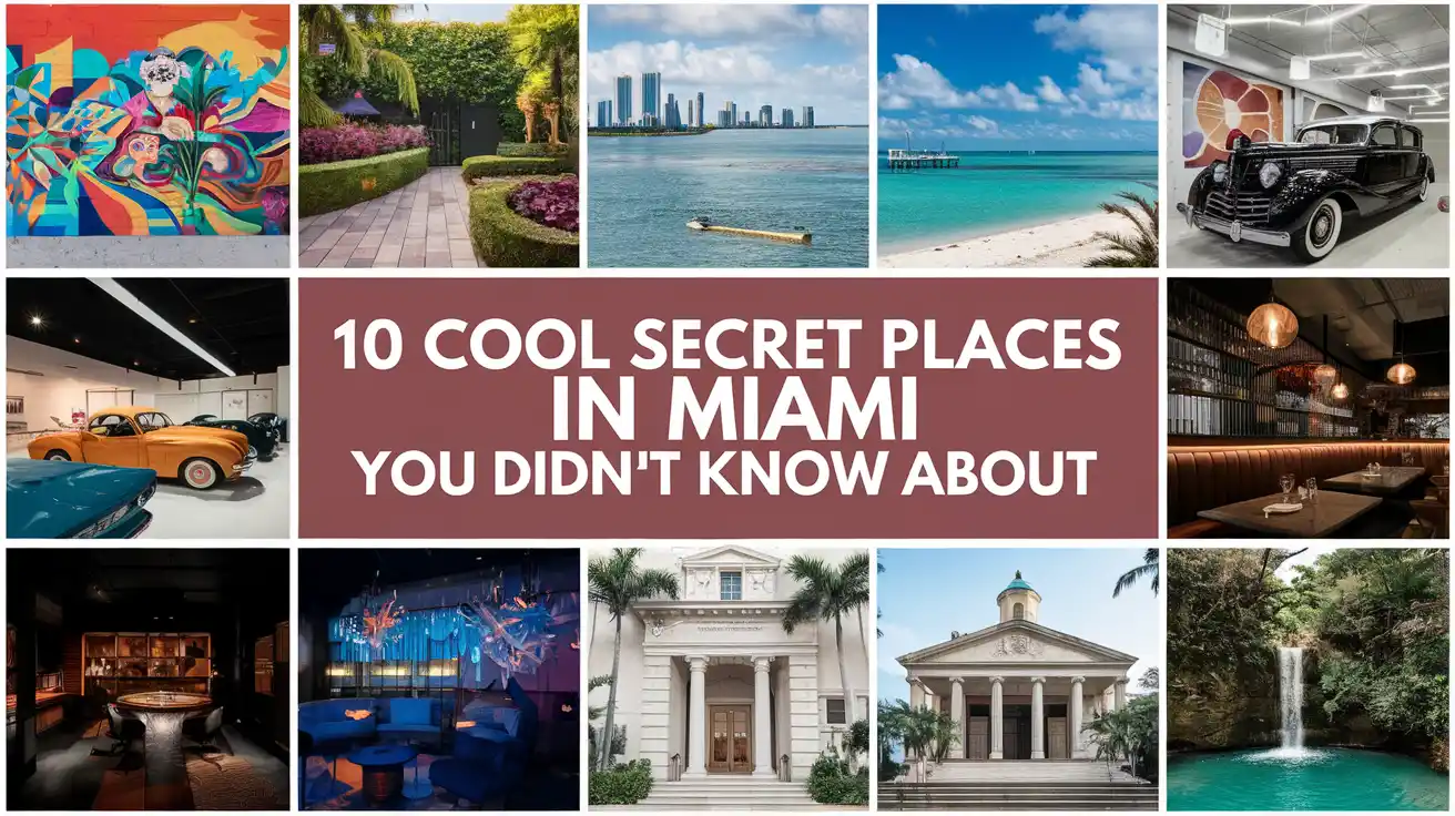 10 Cool Secret Places in Miami You Didn’t Know About