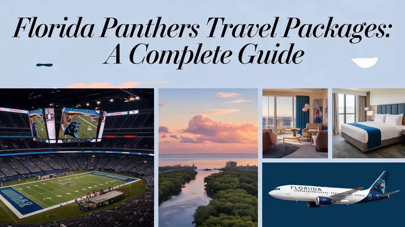 Florida Panthers Travel Packages: A Complete Guide
