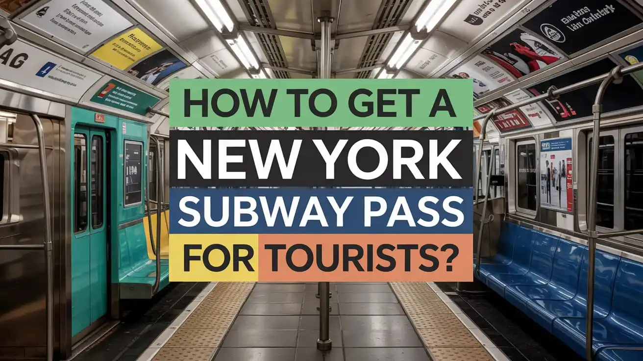 How to Get a New York Subway Pass for Tourists?