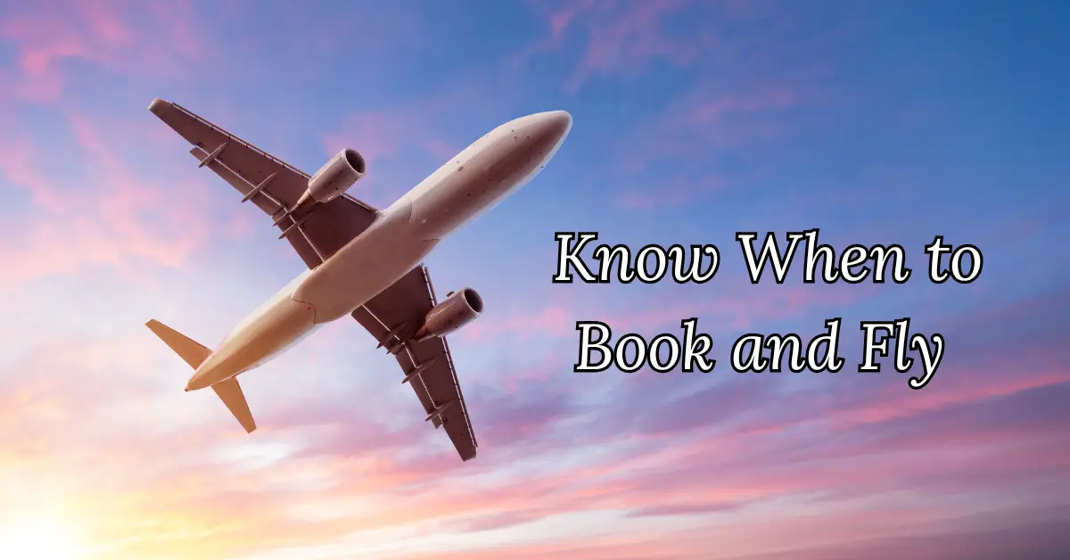 Know When to Book and Fly
